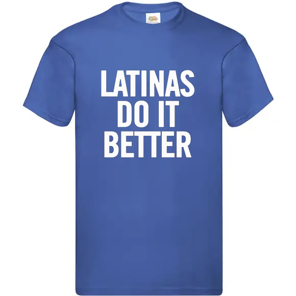 T-shirt standard | Latinas do it better