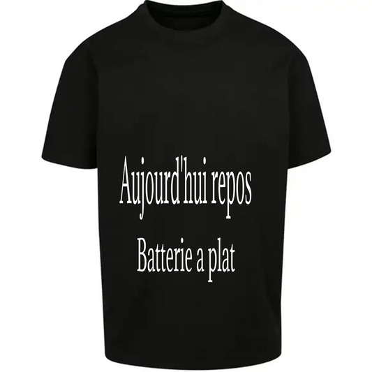 T-shirt Ultim | Aujourd'hui repos batterie a plat